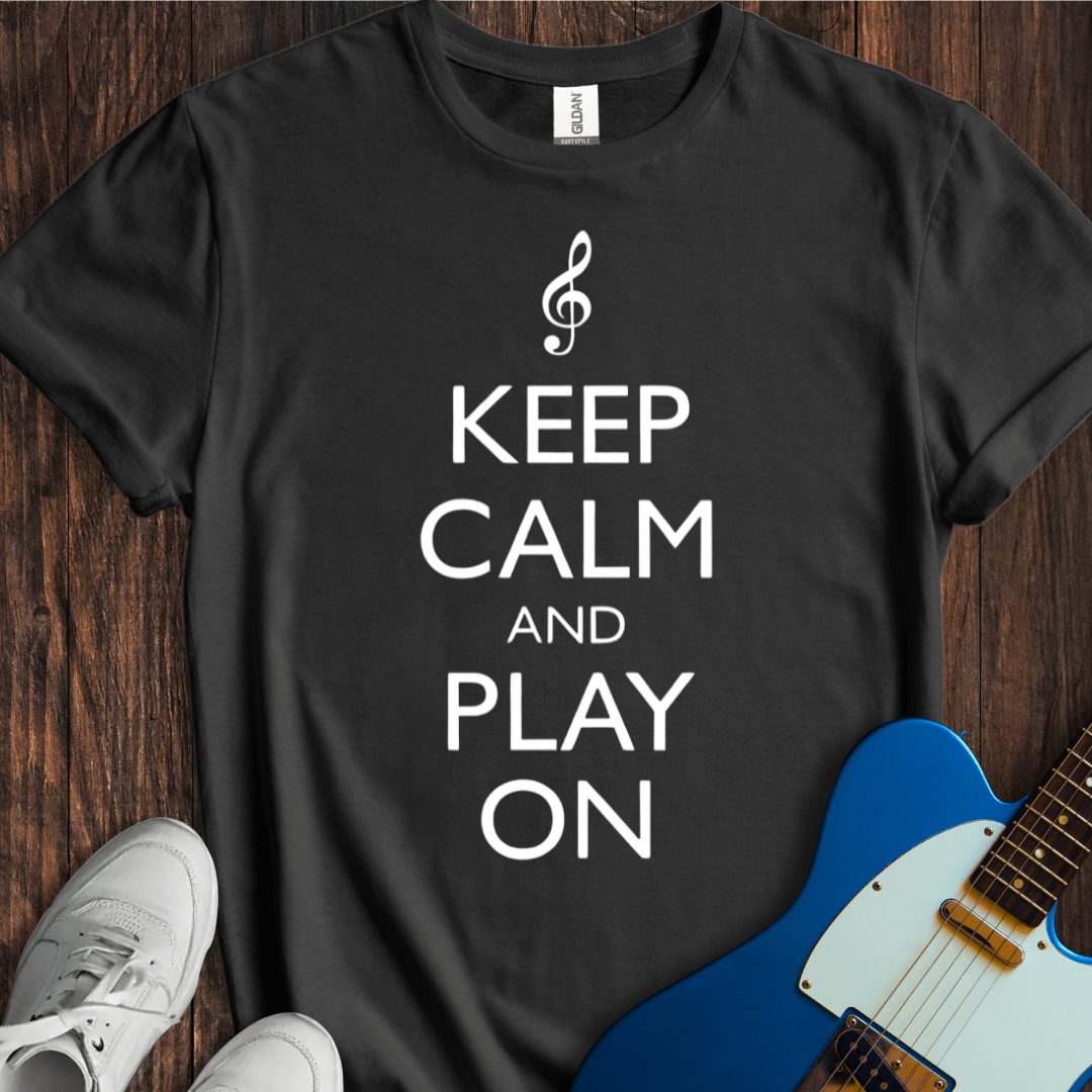 Keep Calm And Play On T-Shirt