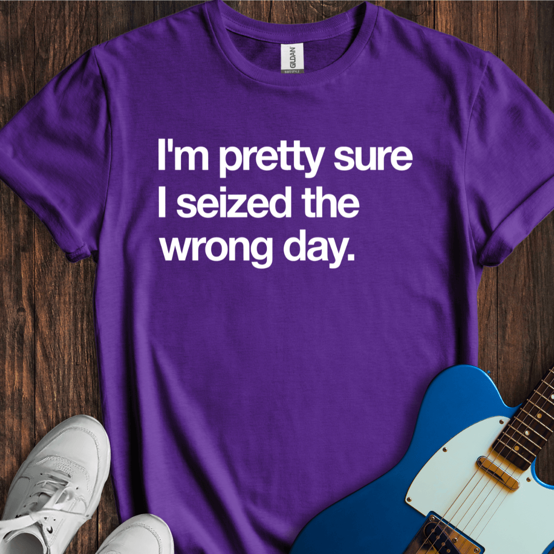 The Wrong Day T-Shirt