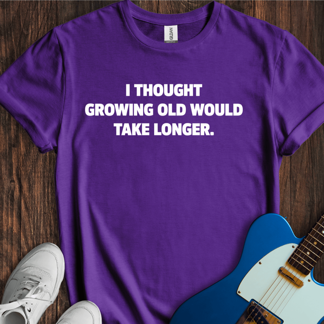 Take Longer T-Shirt