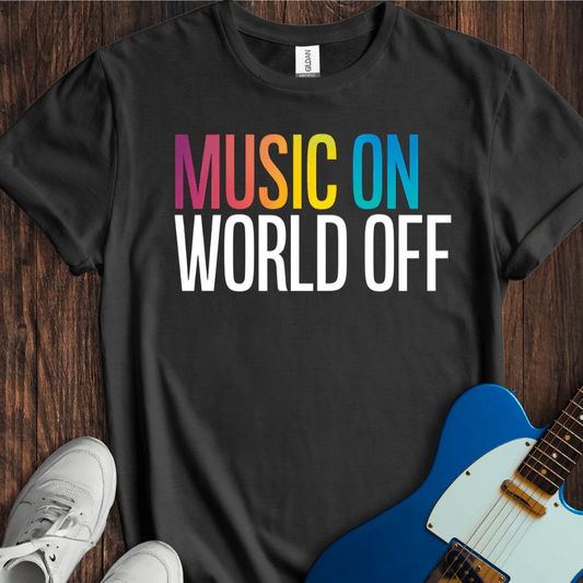 Music On, World Off (III) T-Shirt