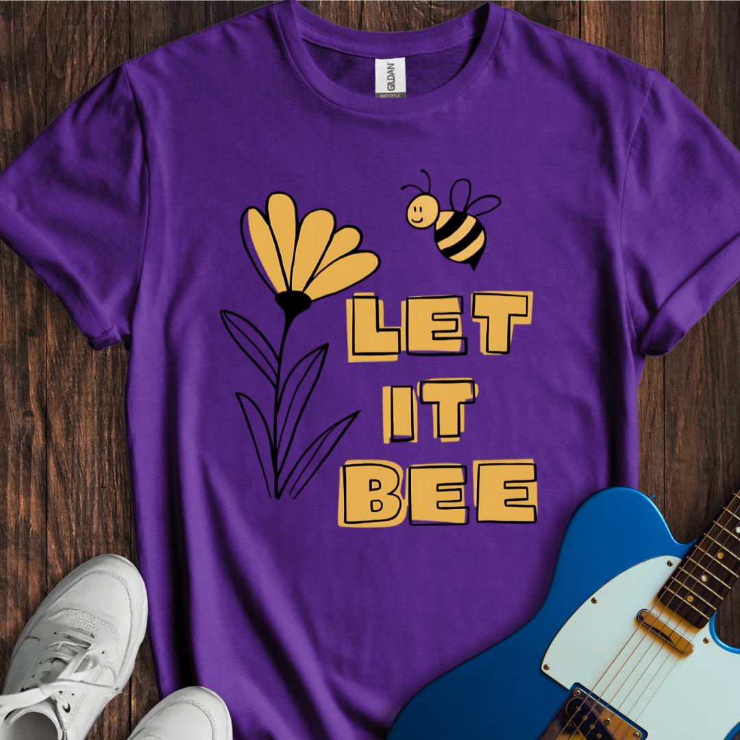 Let It Bee (I) T-Shirt