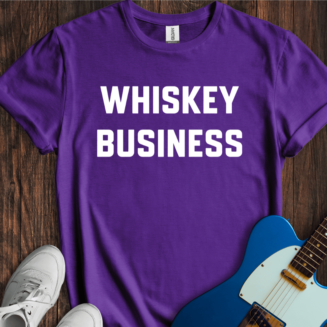 Whiskey Business T-Shirt