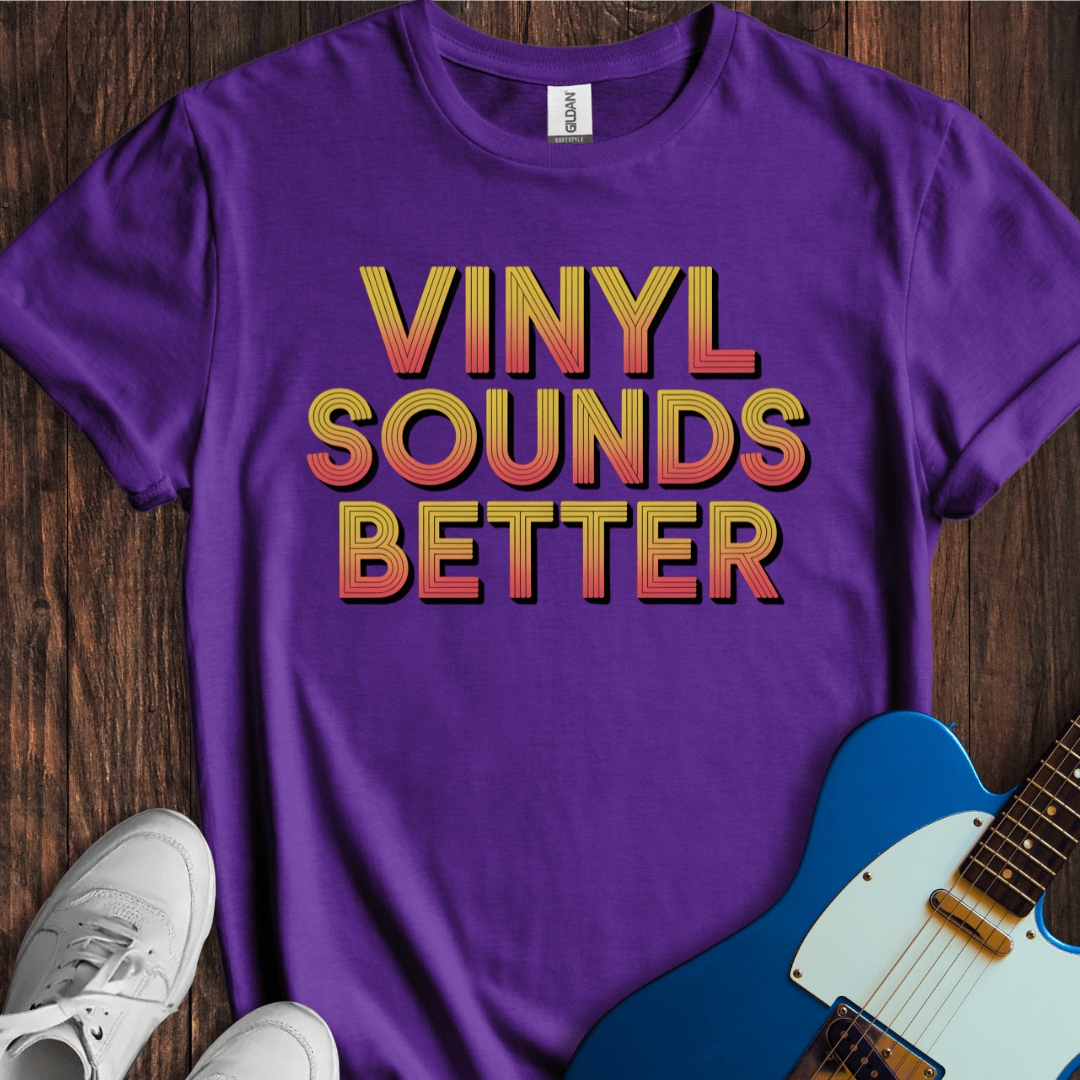 Vinyl Sounds Better T-Shirt