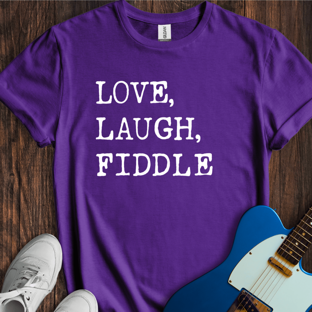 Love, Laugh, Fiddle T-Shirt