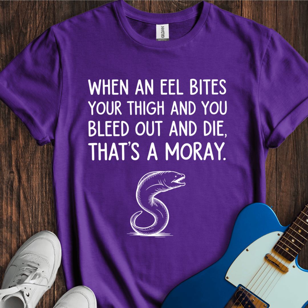 That's A Moray! T-Shirt