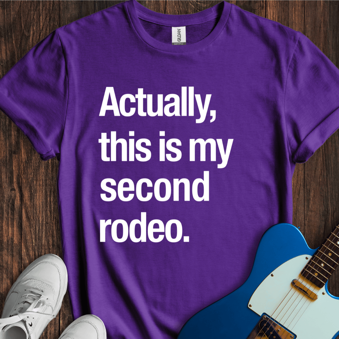 It's My Second Rodeo T-Shirt