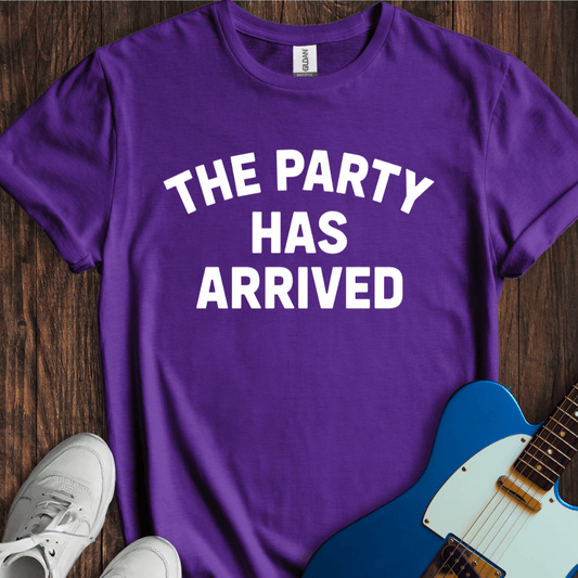 The Party Has Arrived T-Shirt
