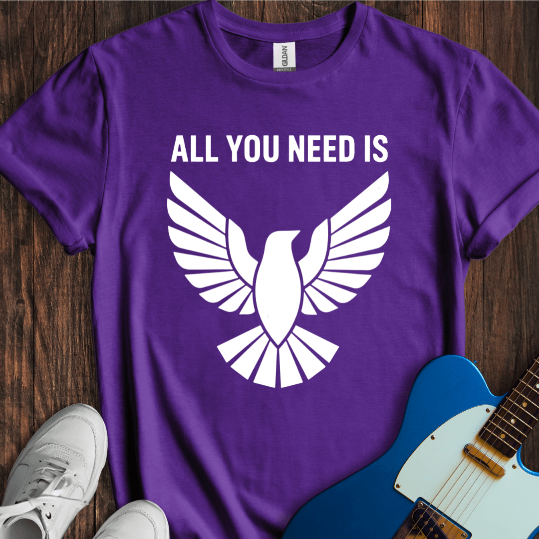 All You Need Is Dove T-Shirt