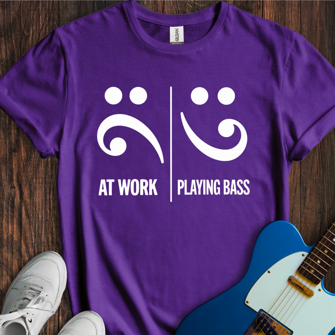 At Work Vs. Playing Bass T-Shirt