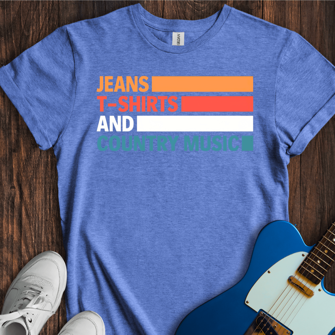 Jeans, T-Shirts & Country Music T-Shirt