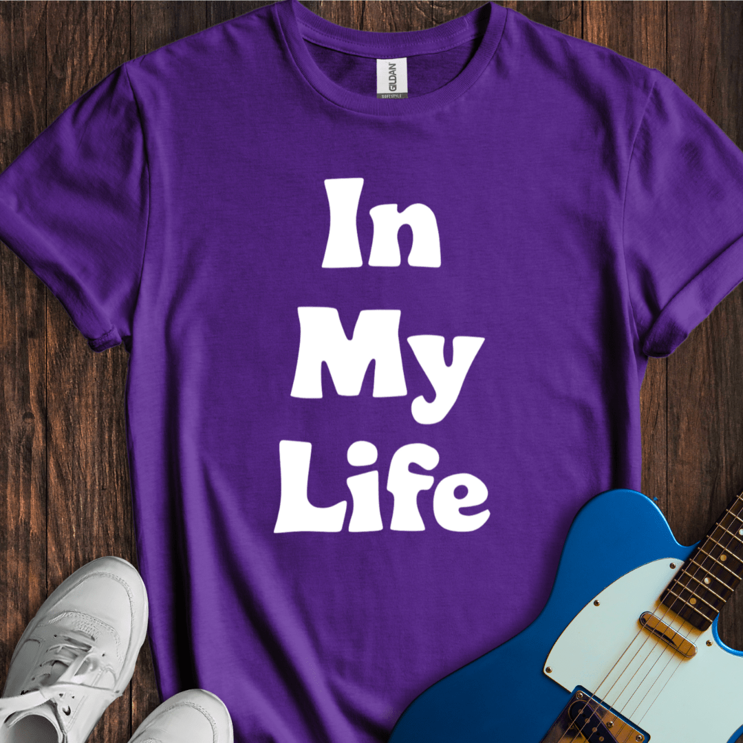 In My Life... (II) T-Shirt