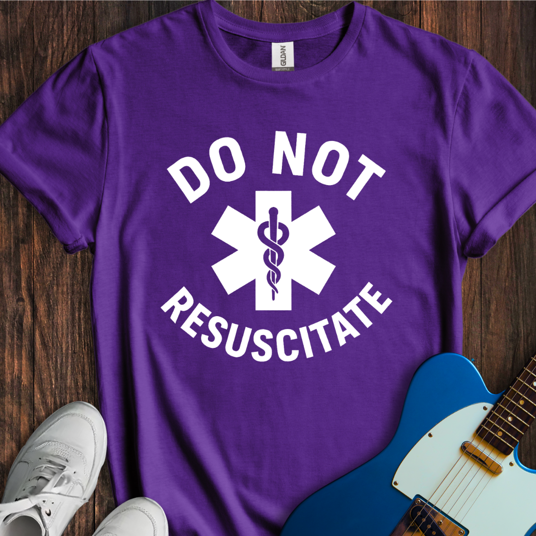 Do Not Resuscitate T-Shirt