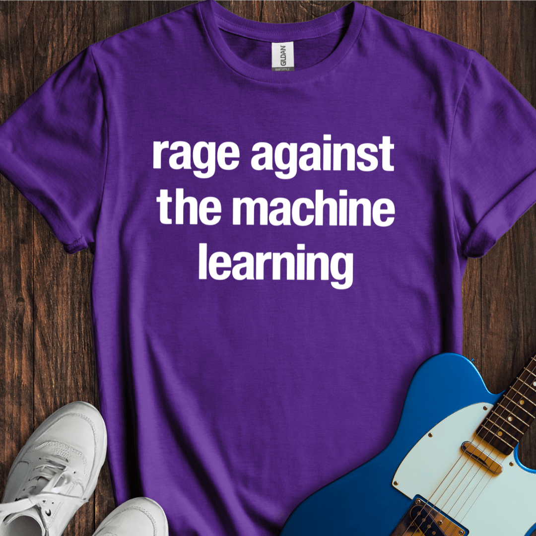 Rage Against The Machine Learning T-Shirt