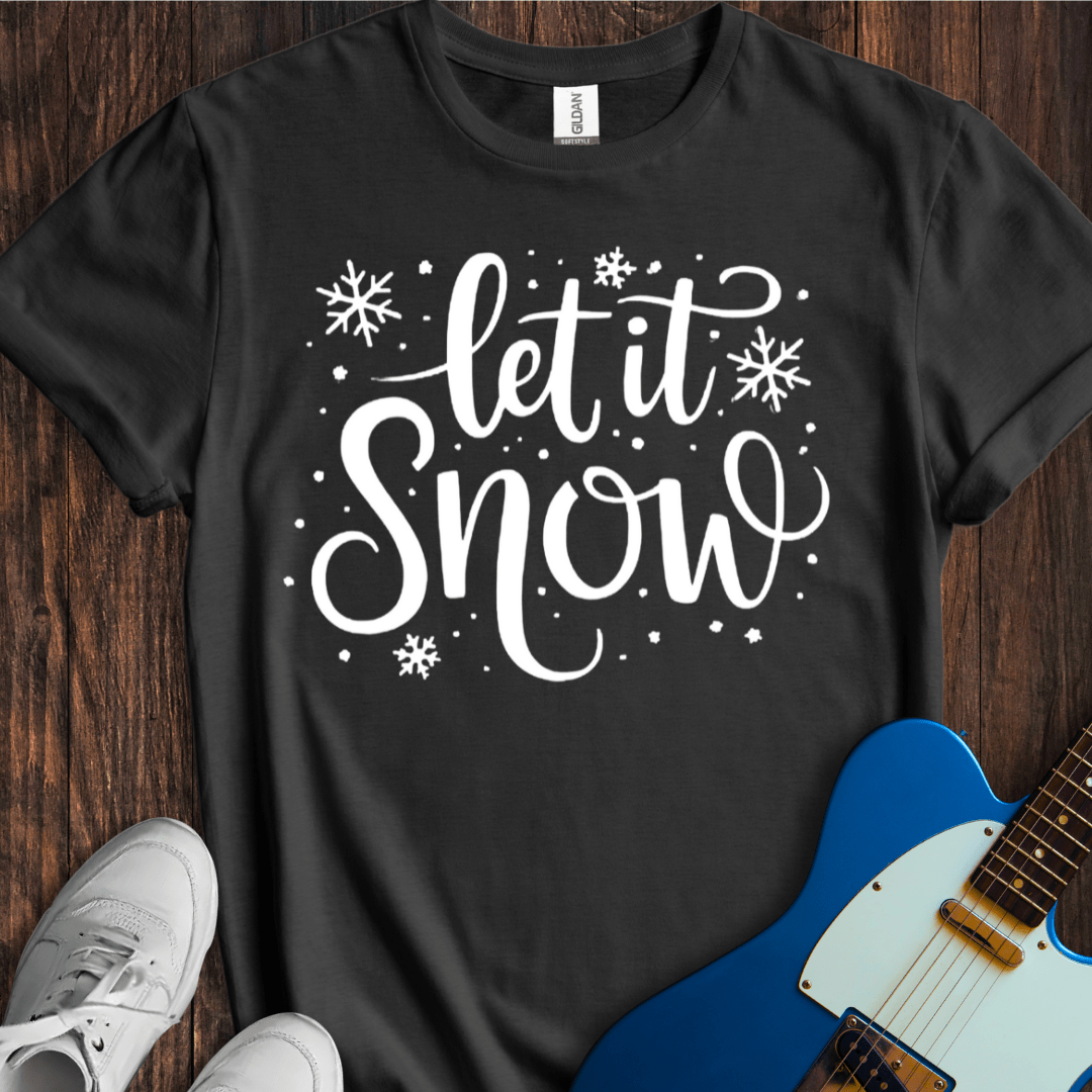 Let It Snow T-Shirt