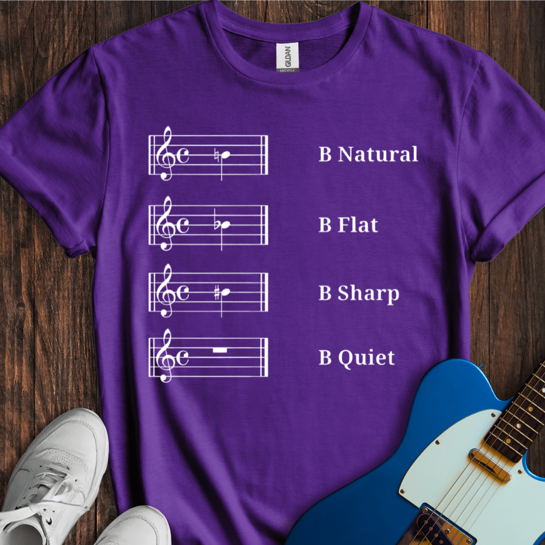 B Quiet T-Shirt