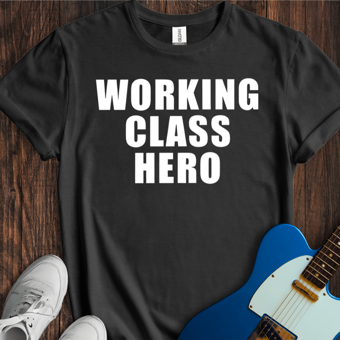 Working Class Hero T-Shirt