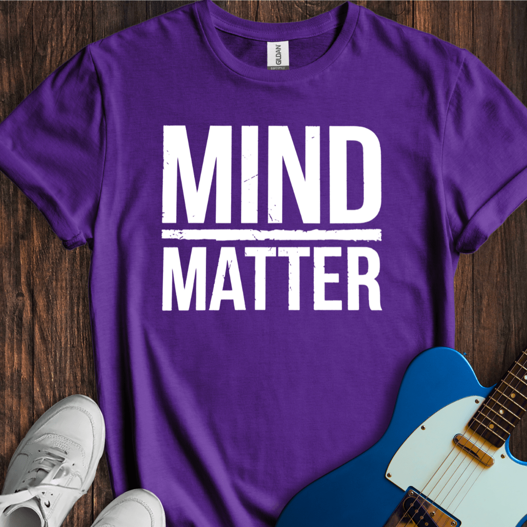 Mind Over Matter T-Shirt