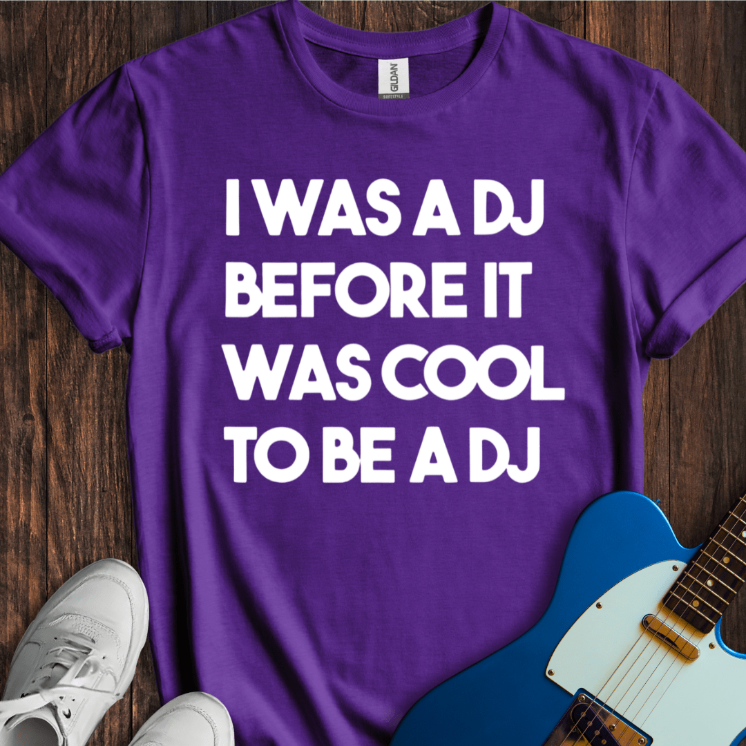 DJ Before It Was Cool T-Shirt