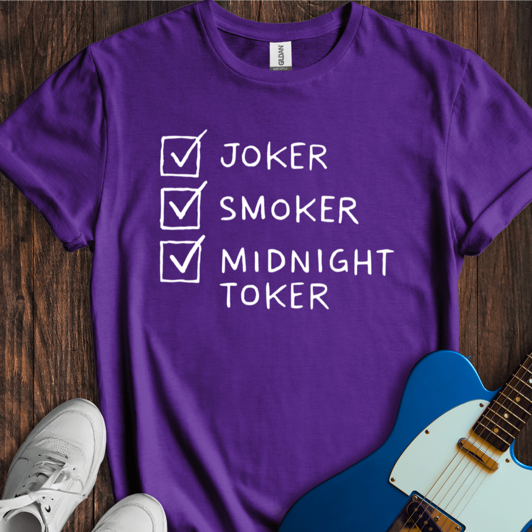 Joker, Smoker, Midnight Toker T-Shirt