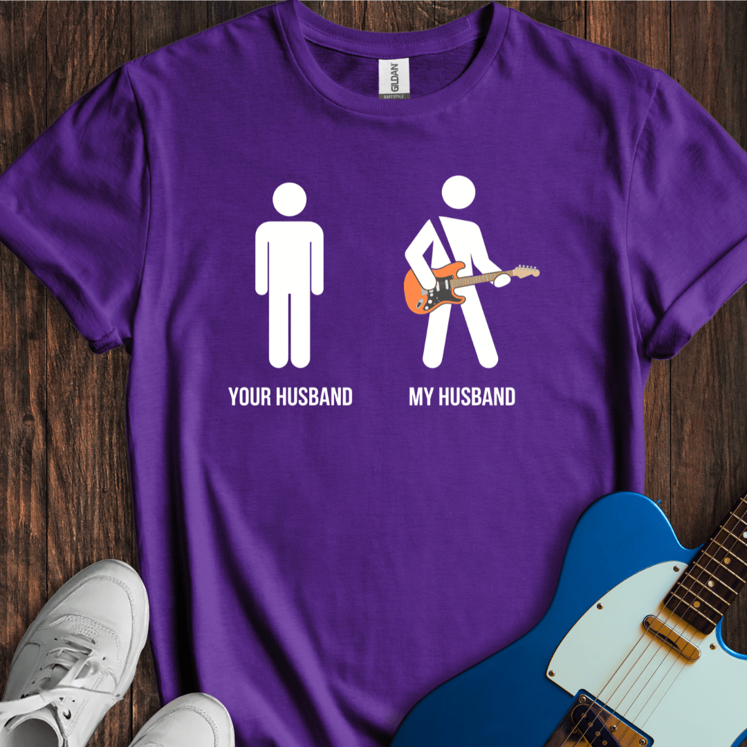 Your Husband vs. My Husband (Guitar) T-Shirt