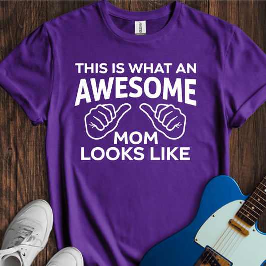 An Awesome Mom T-Shirt