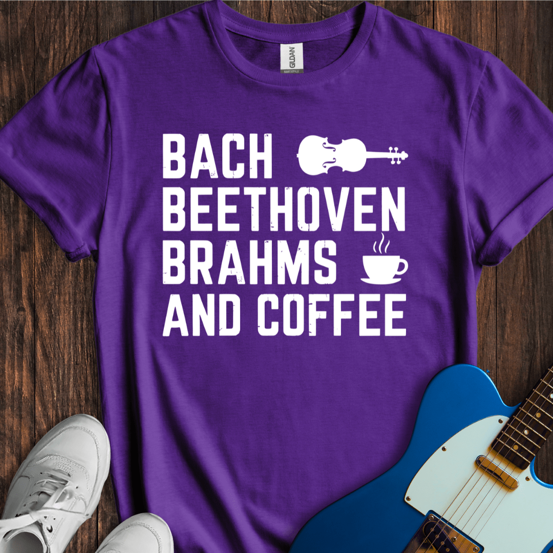Bach, Beethoven, Brahms (And Coffee) T-Shirt