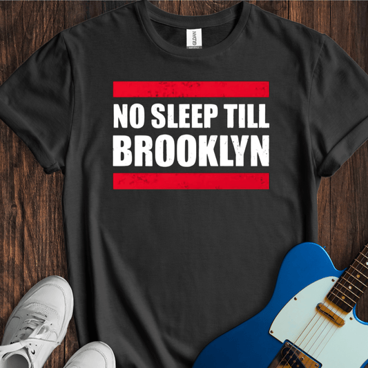 No Sleep Till Brooklyn (II) T-Shirt