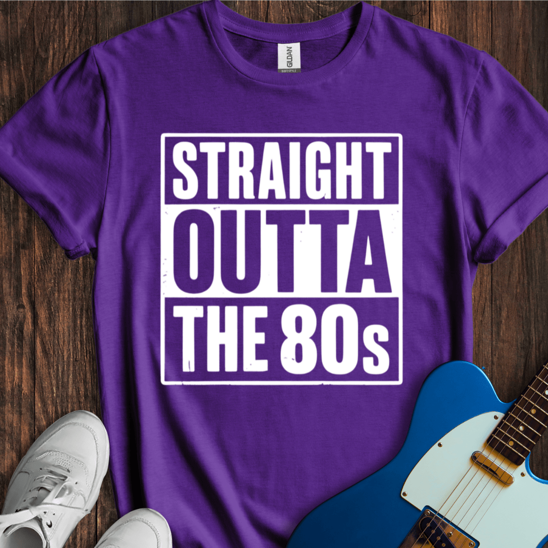 Straight Outta The 80's T-Shirt