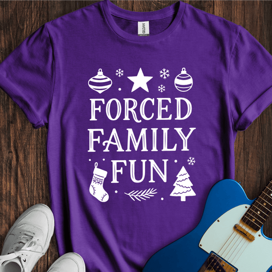 Forced Family Fun T-Shirt