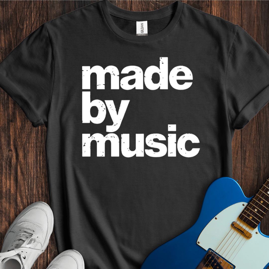Made By Music T-Shirt