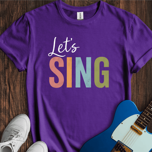 Let's Sing T-Shirt