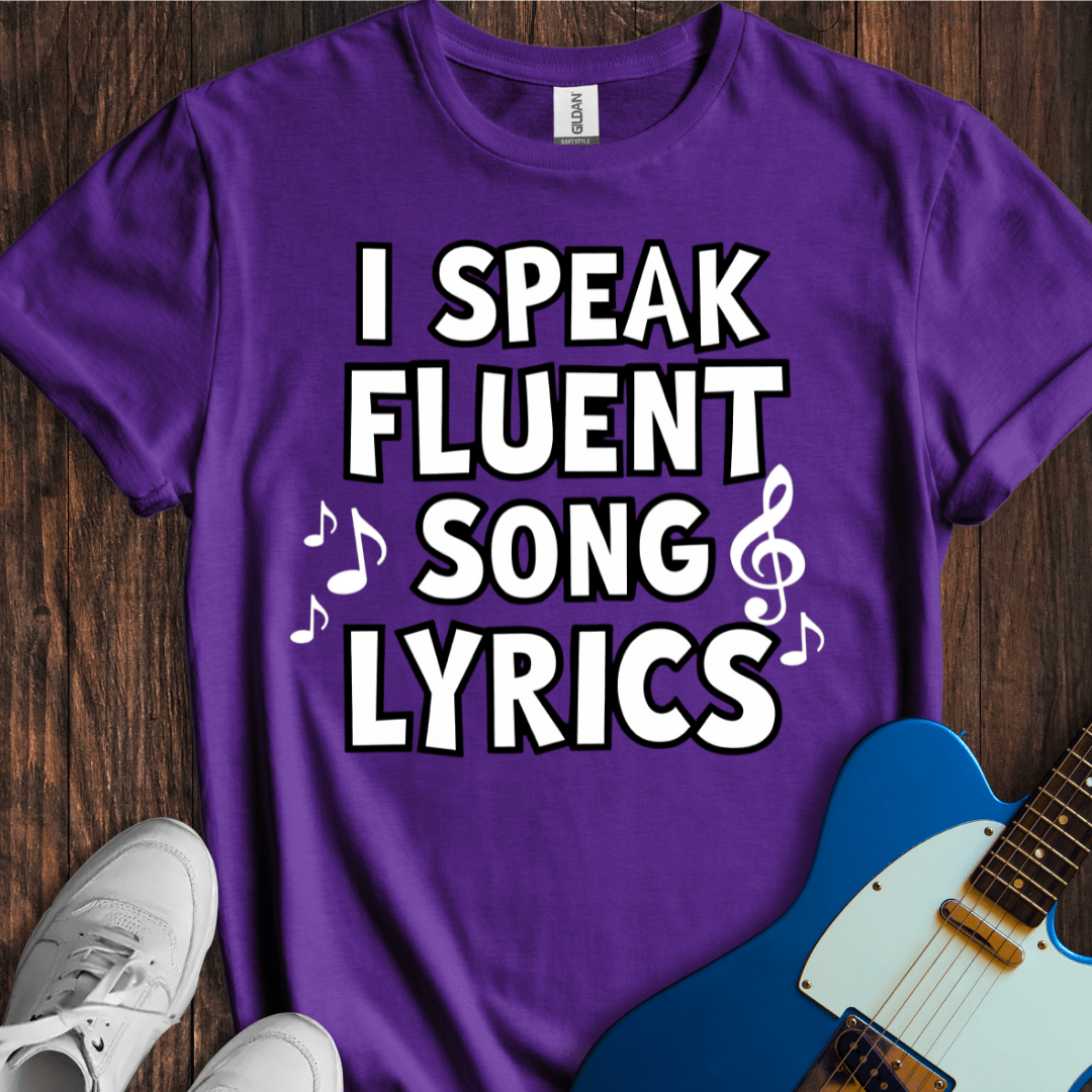 I Speak Fluent Song Lyrics (I) T-Shirt