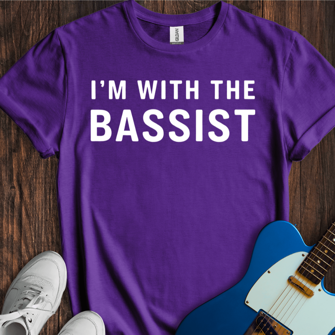 I'm With The Bassist T-Shirt