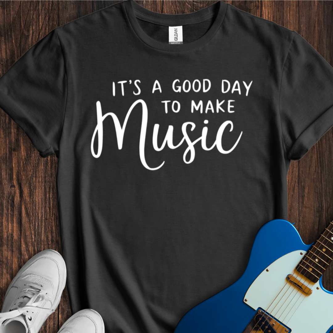 Good Day To Make Music (II) T-Shirt