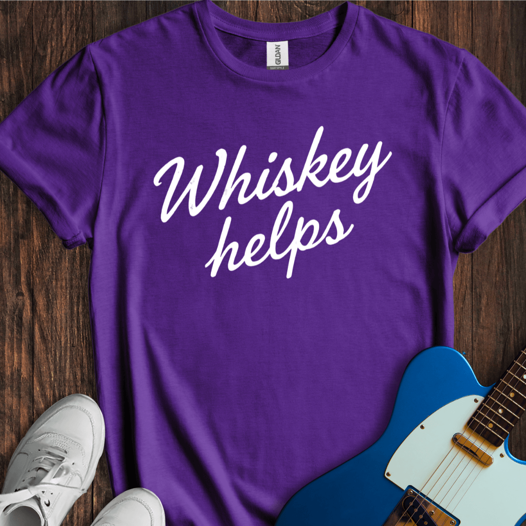 Whiskey Helps T-Shirt