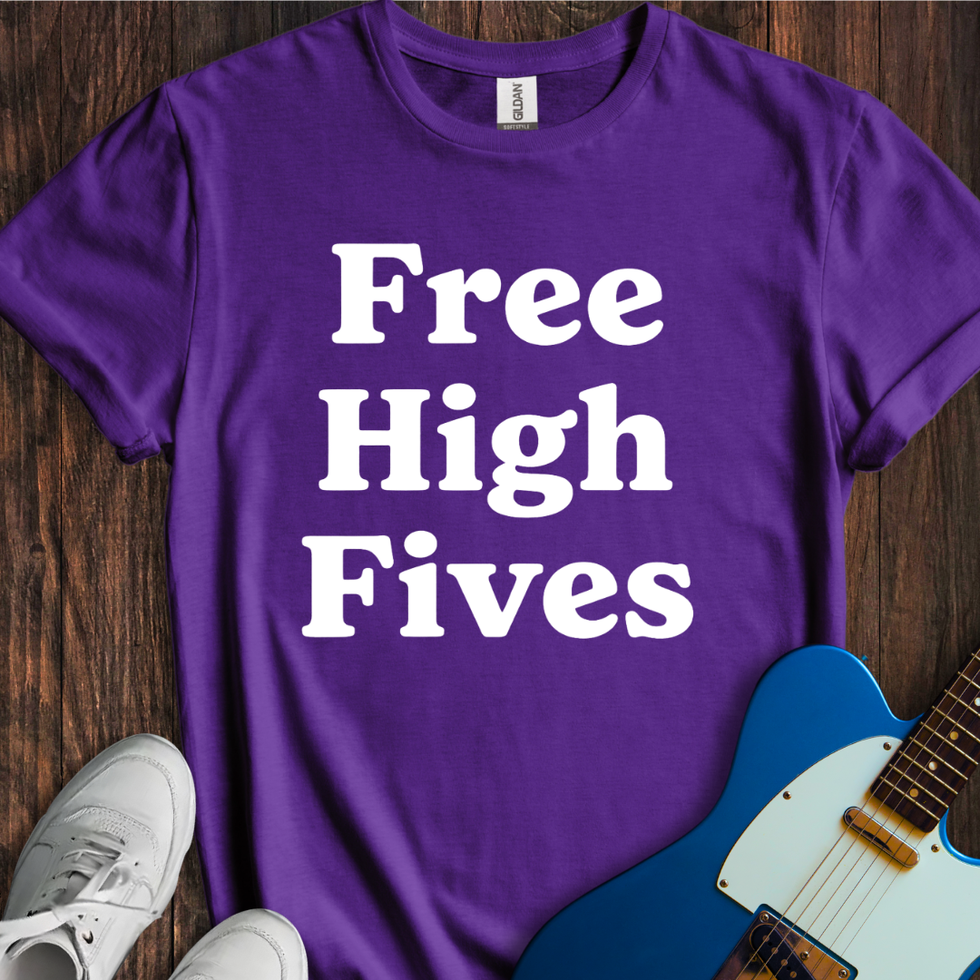 Free High Fives T-Shirt