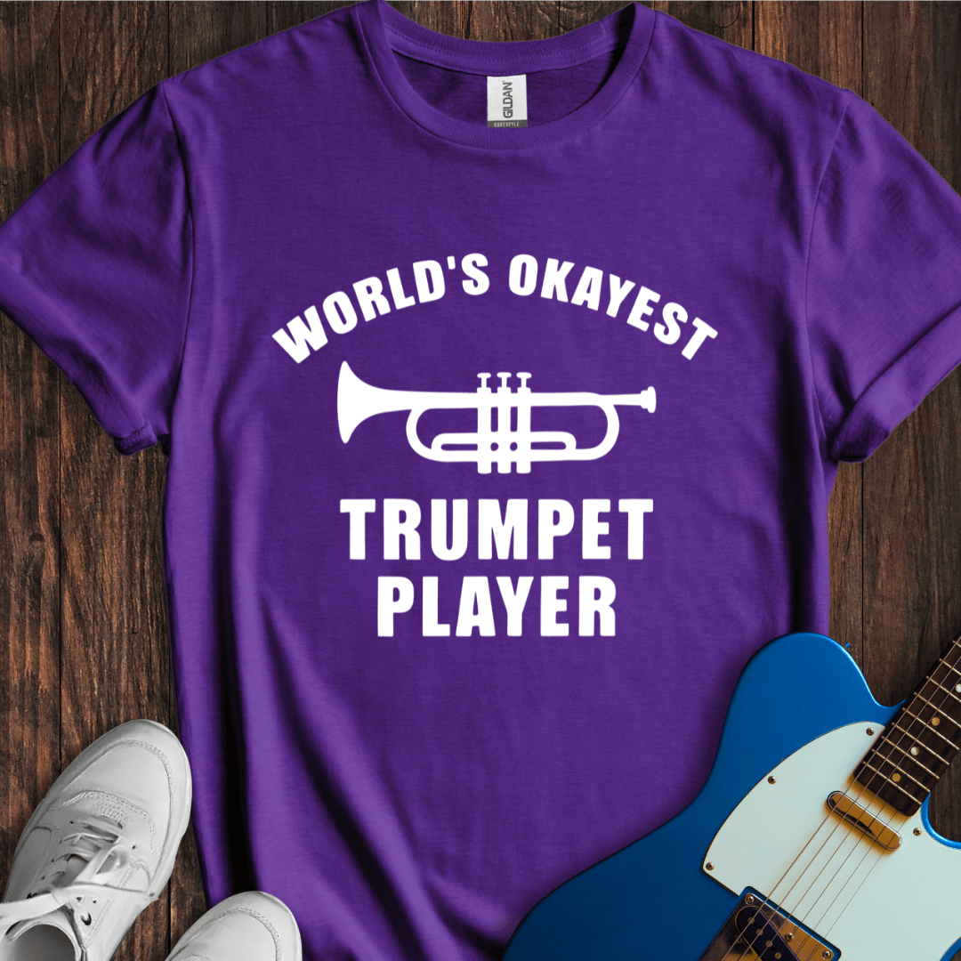 World's Okayest Trumpet Player T-Shirt
