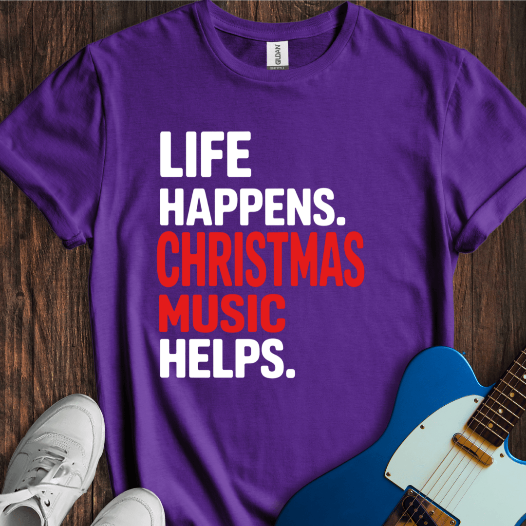 Life Happens (Christmas Music) T-Shirt