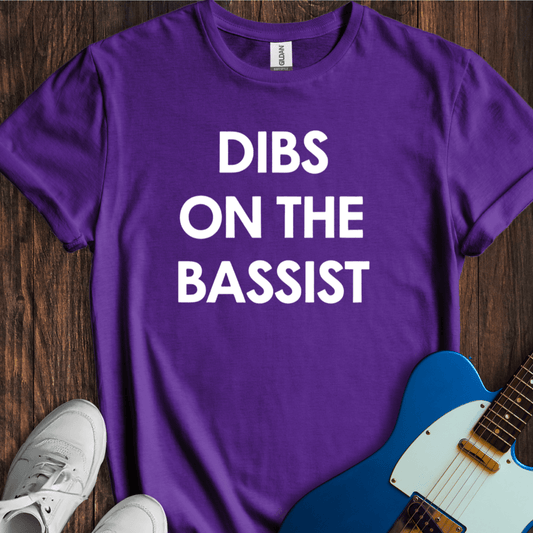 Dibs On The Bassist T-Shirt