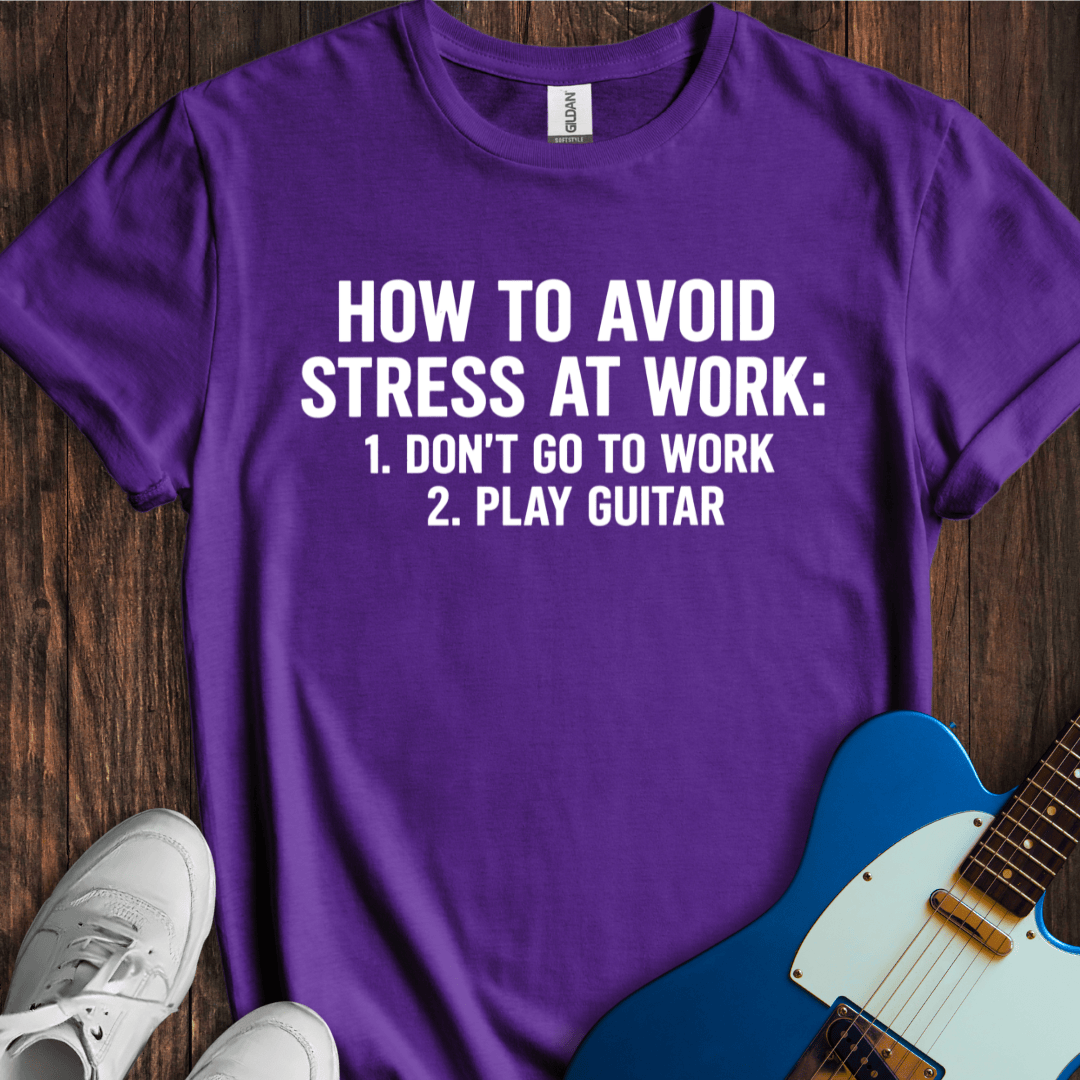 How To Avoid Stress At Work (Guitar) T-Shirt