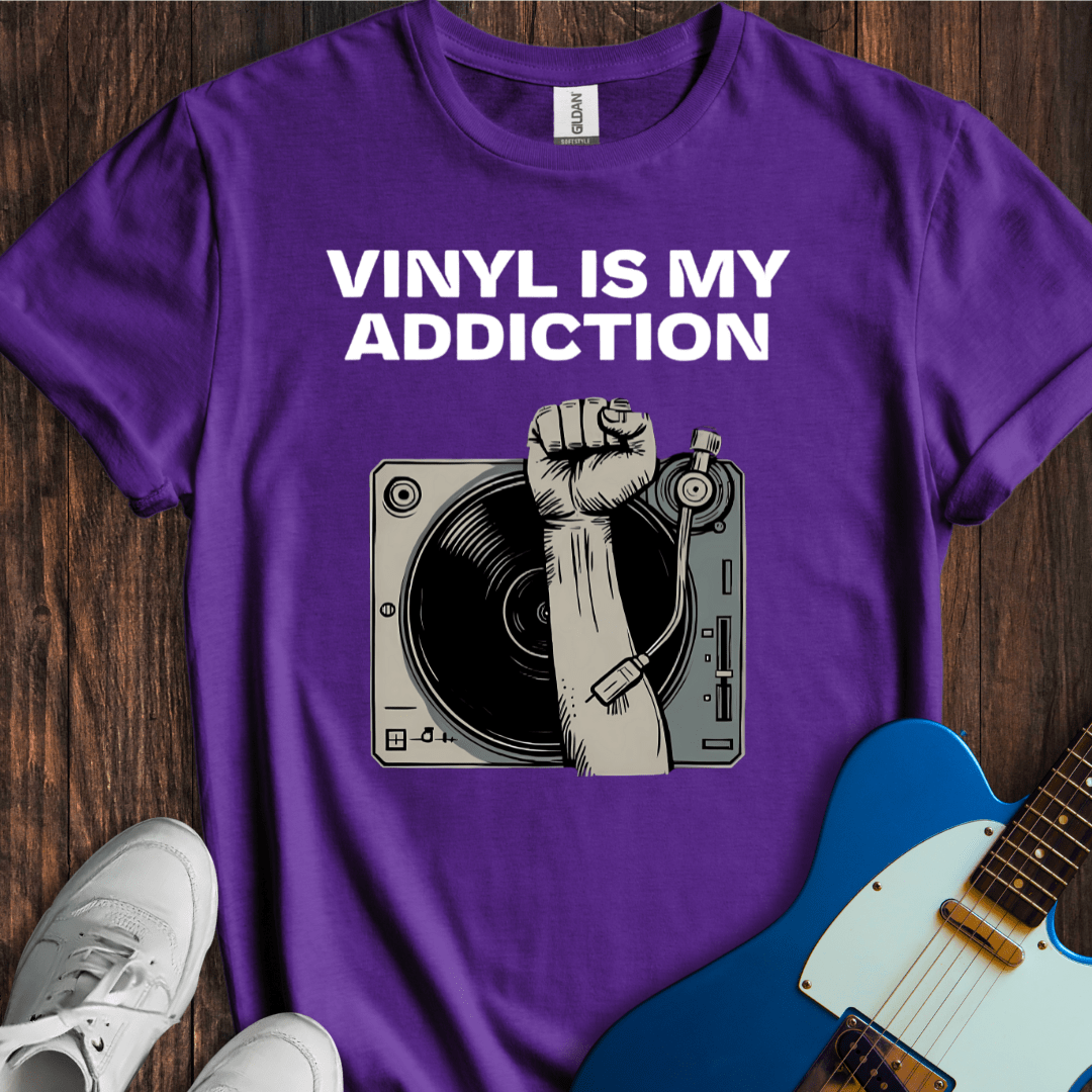 Vinyl Is My Addiction T-Shirt