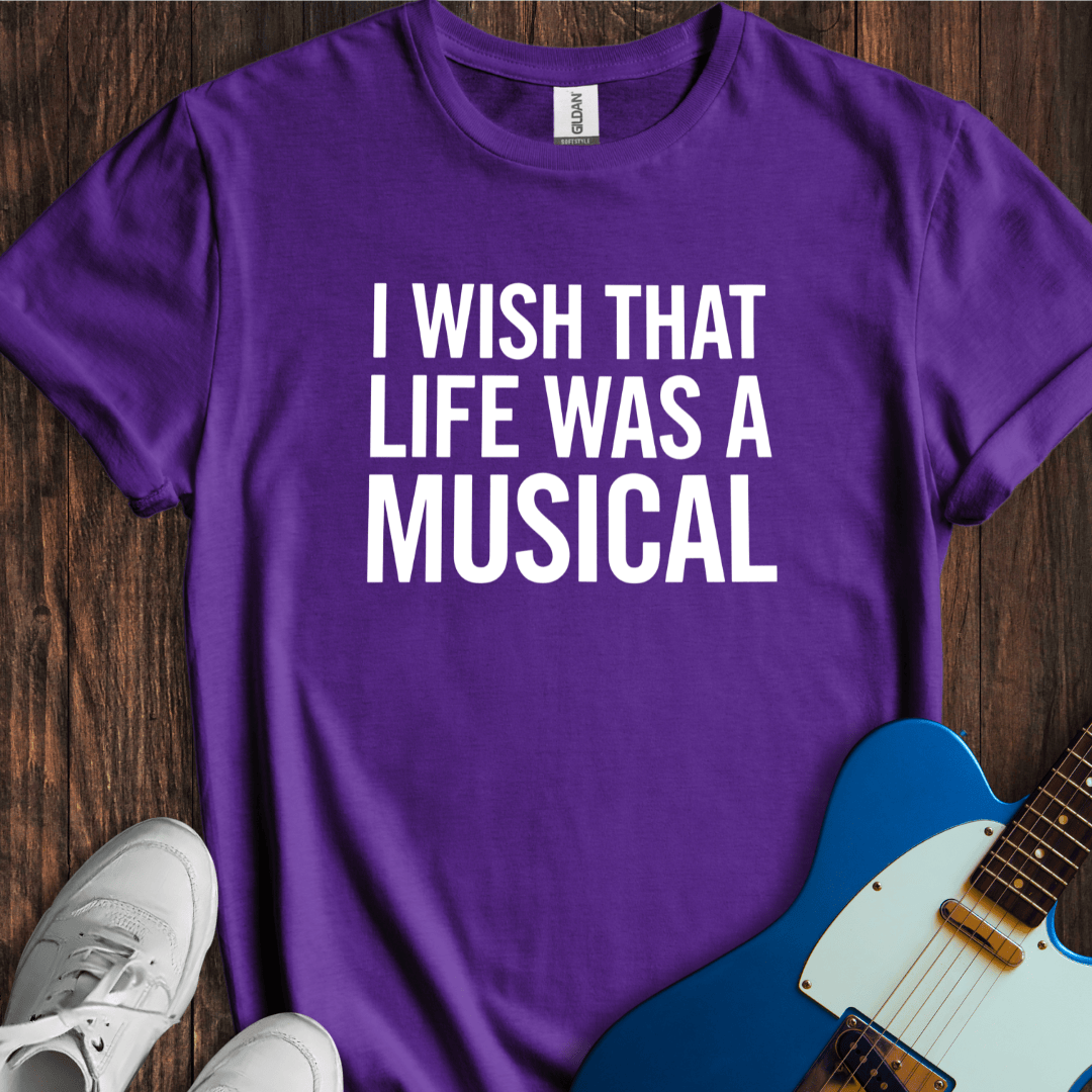 Life As A Musical T-Shirt