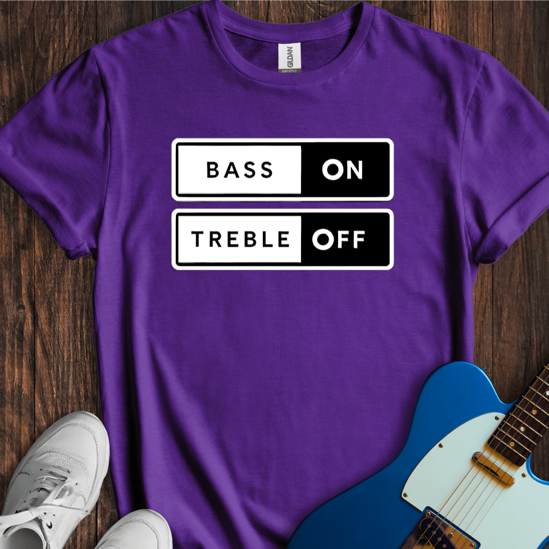 Bass On, Treble Off T-Shirt