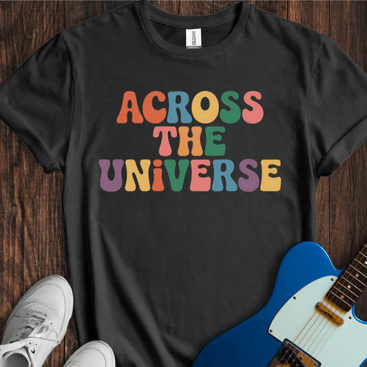 Across The Universe T-Shirt