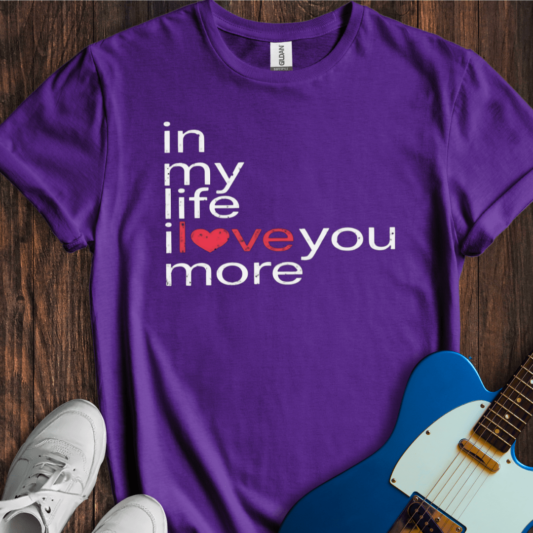 In My Life... (I) T-Shirt
