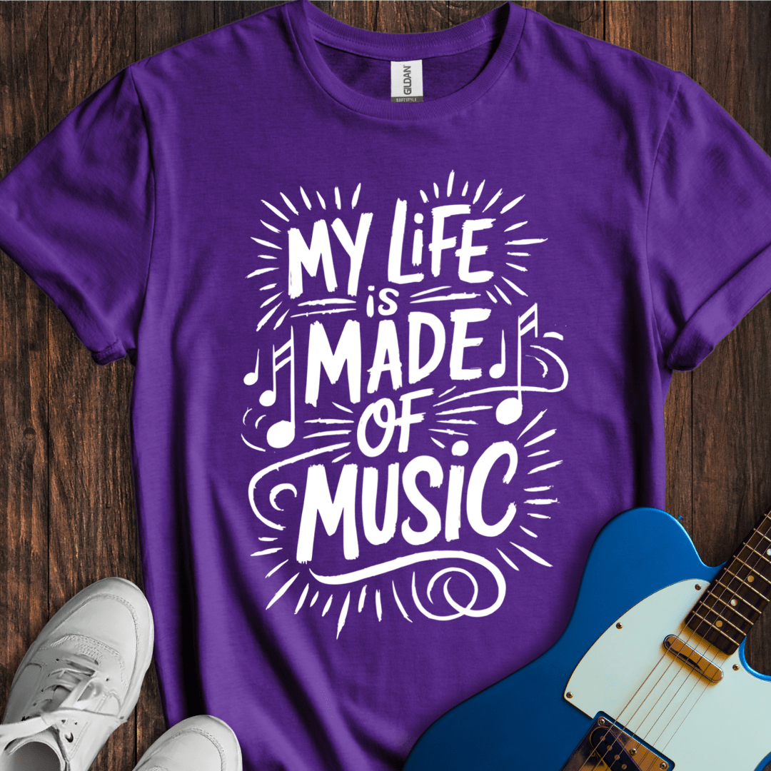 My Life Is Made Of Music T-Shirt