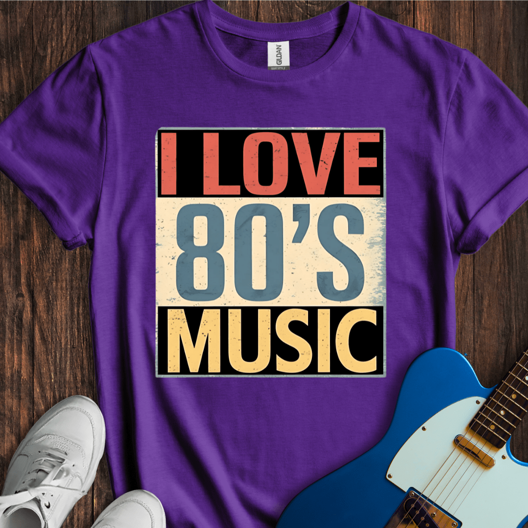 I Love 80's Music T-Shirt