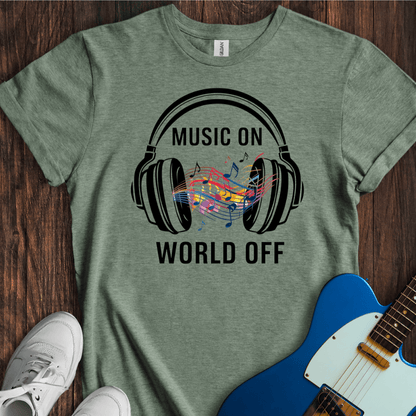 Music On, World Off (I) T-Shirt