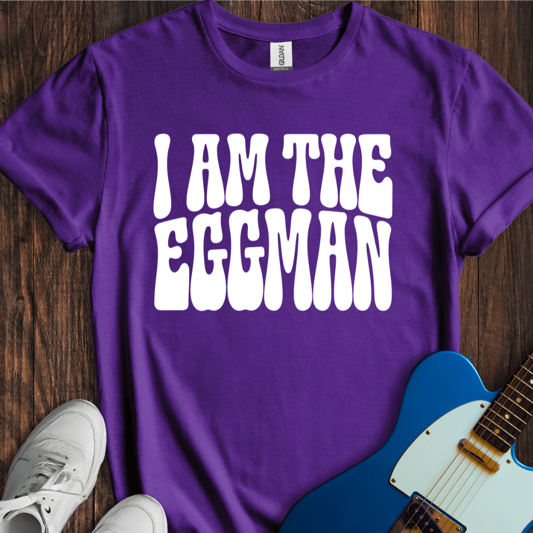 I Am The Eggman (I) T-Shirt