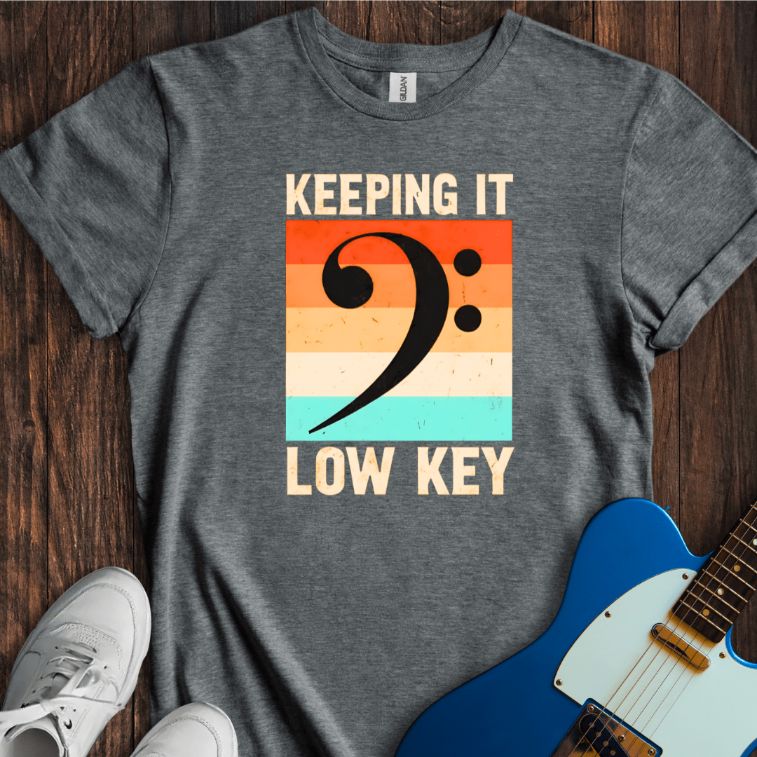 Keeping It Low Key T-Shirt